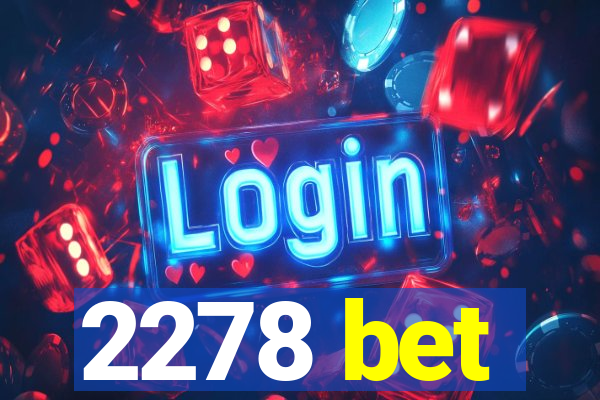 2278 bet